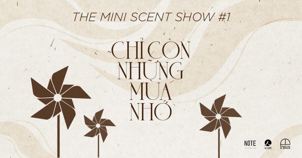 The Mini Scent Show #1: Chỉ còn những mùa nhớ