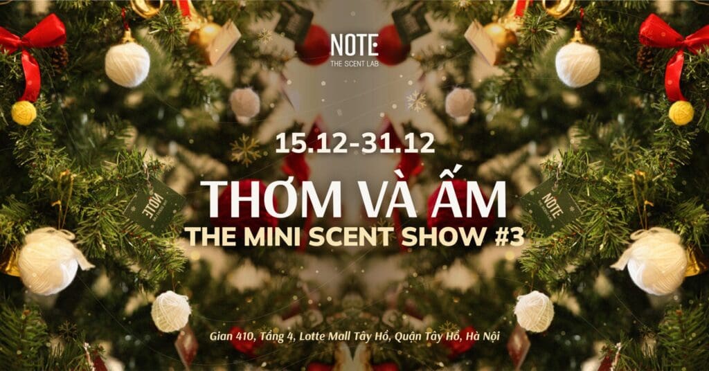 The Mini Scent Show #3: Thơm và Ấm